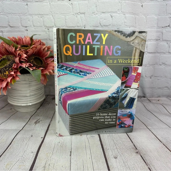creative arts and crafts 2005 crazy quilting in a weekend book - Picture 1 of 9